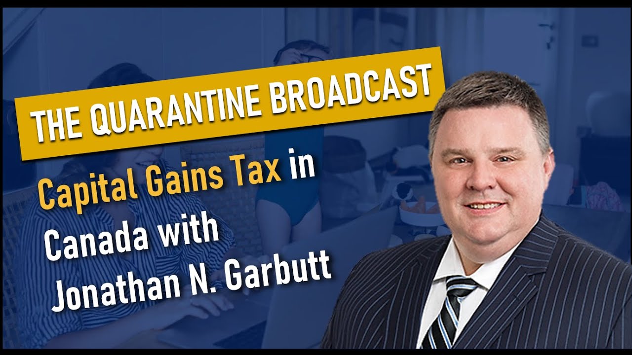 Understanding capital gains tax in Canada with Jonathan Garbutt