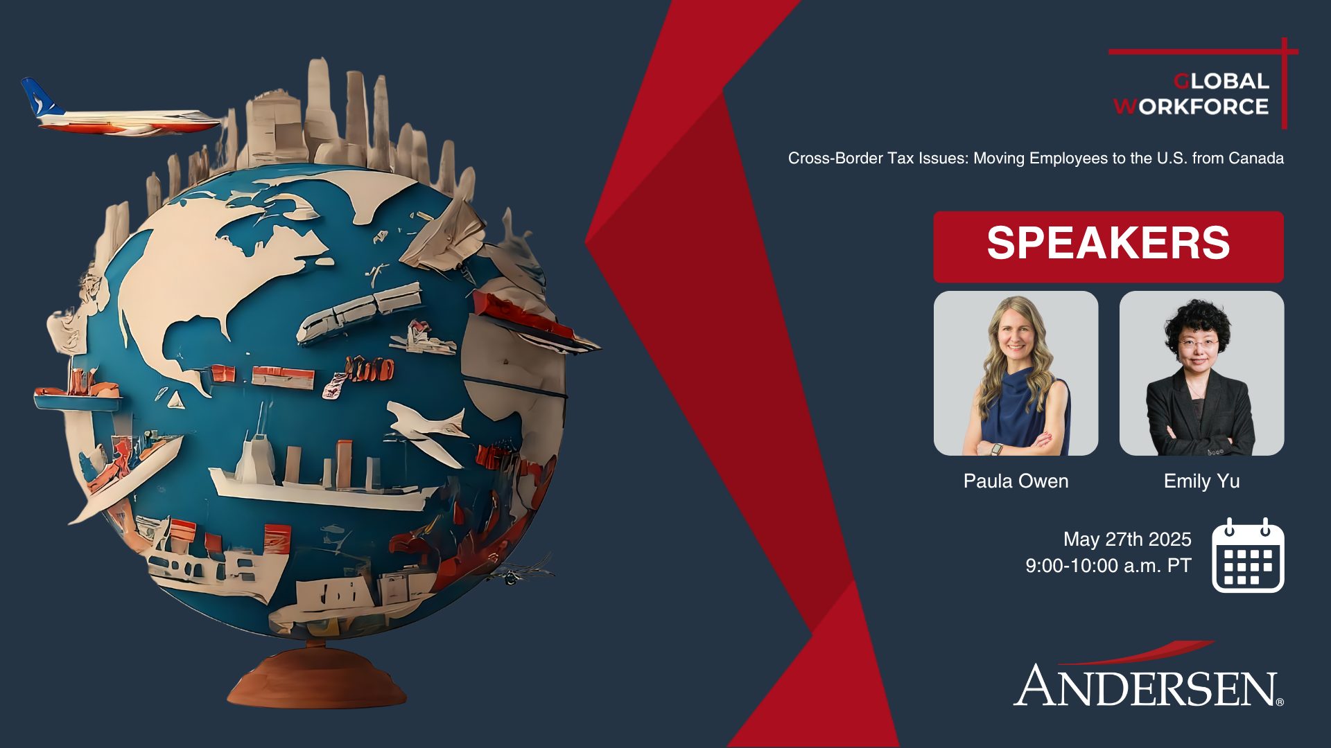 Webinar - Global Workforce: Cross Border Tax Issues - Moving Employees to the U.S. from Canada